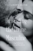 Unwinding the Divine Masculine (eBook, ePUB)