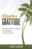 Relentless Gratitude (eBook, ePUB)