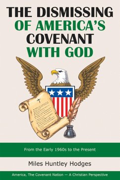 The Dismissing of America's Covenant with God (eBook, ePUB) - Hodges, Miles Huntley