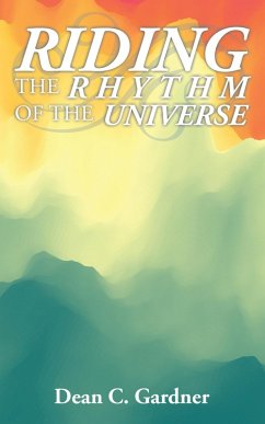 Riding the Rhythm of the Universe (eBook, ePUB)