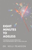 Eight Minutes to Ageless (eBook, ePUB)