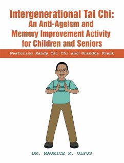 Intergenerational Tai Chi: an Anti-Ageism and Memory Improvement Activity for Children and Seniors (eBook, ePUB) - Olfus, Maurice R.