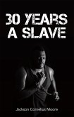 30 Years a Slave (eBook, ePUB)