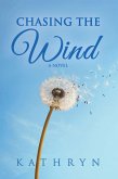 Chasing the Wind (eBook, ePUB)