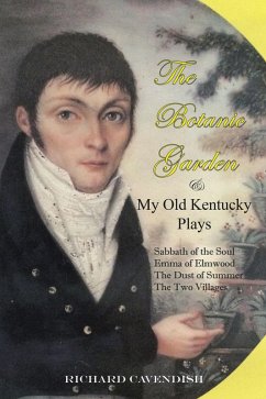 The Botanic Garden and My Old Kentucky Plays (eBook, ePUB)