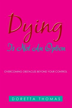 Dying Is Not an Option (eBook, ePUB) - Thomas, Doretta