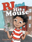 Pj and His Mouse (eBook, ePUB) Pj and His Mouse (eBook, ePUB)