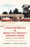 A Pictorial History of Harbor City Volunteer Ambulance Squad (eBook, ePUB)
