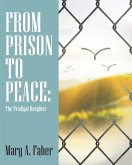 From Prison to Peace: (eBook, ePUB)