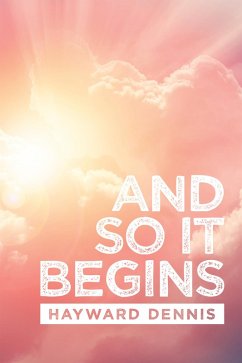 And so It Begins (eBook, ePUB)