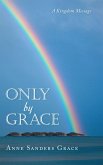 Only by Grace (eBook, ePUB)