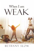 When I Am Weak (eBook, ePUB)