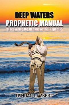 Deep Waters Prophetic Manual (eBook, ePUB) - Lambert, Ushuan