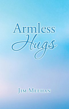 Armless Hugs (eBook, ePUB) - Meehan, Jim