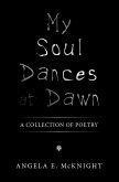 My Soul Dances at Dawn (eBook, ePUB)