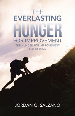 The Everlasting Hunger for Improvement (eBook, ePUB) - Salzano, Jordan O.