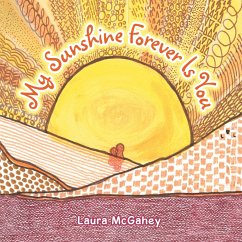 My Sunshine Forever Is You (eBook, ePUB) - McGahey, Laura