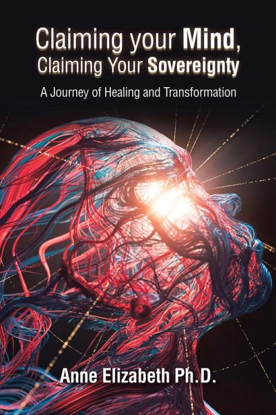 Claiming your Mind, Claiming Your Sovereignty (eBook, ePUB) Claiming your Mind, Claiming Your Sovereignty (eBook, ePUB)