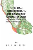 The History and Transformation of the California Workers' Compensation System and the Impact of Senate Bill 899 and the Current Law Senate Bill 863 (eBook, ePUB)