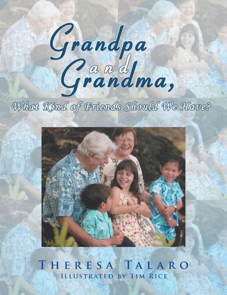 Grandpa and Grandma, What Kind of Friends Should We Have? (eBook, ePUB) Grandpa and Grandma, What Kind of Friends Should We Have? (eBook, ePUB)