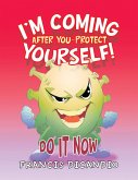 I'm Coming After You-Protect Yourself! (eBook, ePUB)