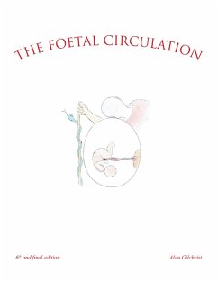 The Foetal Circulation (eBook, ePUB) - Gilchrist, Alan