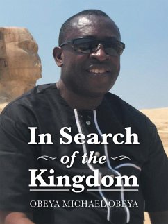 In Search of the Kingdom (eBook, ePUB) - Obeya, Obeya Michael