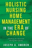 Holistic Nursing Home Management in the Era of Change (eBook, ePUB)