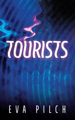 Tourists (eBook, ePUB) - Pilch, Eva