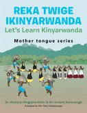 Reka Twige Ikinyarwanda Let's Learn Kinyarwanda (eBook, ePUB)