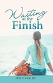 Waiting at the Finish (eBook, ePUB)