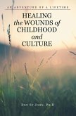 Healing the Wounds of Childhood and Culture (eBook, ePUB)