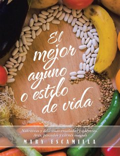El mejor ayuno o estilo de vida (eBook, ePUB) - Escamilla, Mary