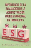 Importancia De La Evaluación De La Administración Pública Municipal En Tamaulipas (eBook, ePUB)