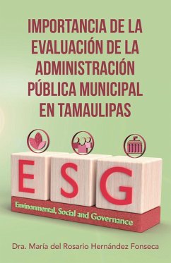 Importancia De La Evaluación De La Administración Pública Municipal En Tamaulipas (eBook, ePUB) - Hernández, Dra. María del Rosario Fonseca