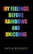 My Feelings Before Rainbows and... - Bild 1