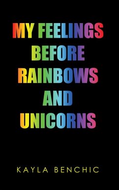 Cover My Feelings Before Rainbows and Unicorns (eBook, ePUB)