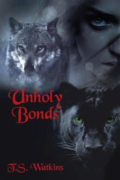 Unholy Bonds (eBook, ePUB) - Watkins, T. S.