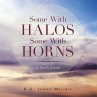 Some with Halos Some with Horns (eBook,... - Bild 1