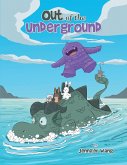 Out of the Underground (eBook, ePUB) Out of the Underground (eBook, ePUB)