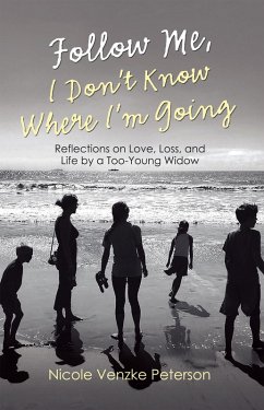 Follow Me, I Don't Know Where I'm Going (eBook, ePUB) - Peterson, Nicole Venzke