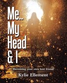 Me.. My Head & I (eBook, ePUB)