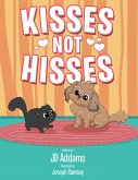 Kisses Not Hisses (eBook, ePUB)