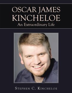 OSCAR JAMES KINCHELOE An Extraordinary Life (eBook, ePUB)