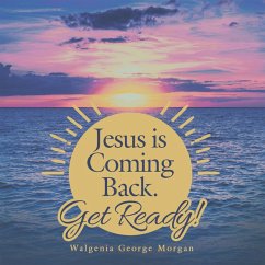 Cover Jesus Is Coming Back. Get Ready! (eBook, ePUB)