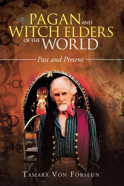 Pagan and Witch Elders of the World (eBook, ePUB) - Forslun, Tamara von