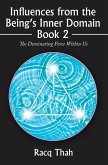 Influences from the Being's Inner Domain Book 2 (eBook, ePUB)