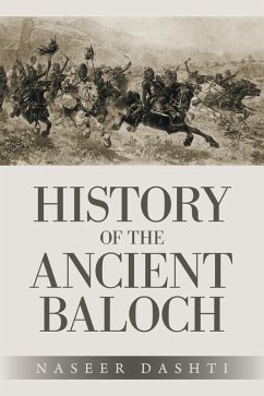 History of the Ancient Baloch (eBook, ePUB) - Dashti, Naseer