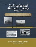 To Provide and Maintain a Navy: 1775-1945 (eBook, ePUB)