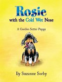 Rosie with the Cold Wet Nose (eBook, ePUB)